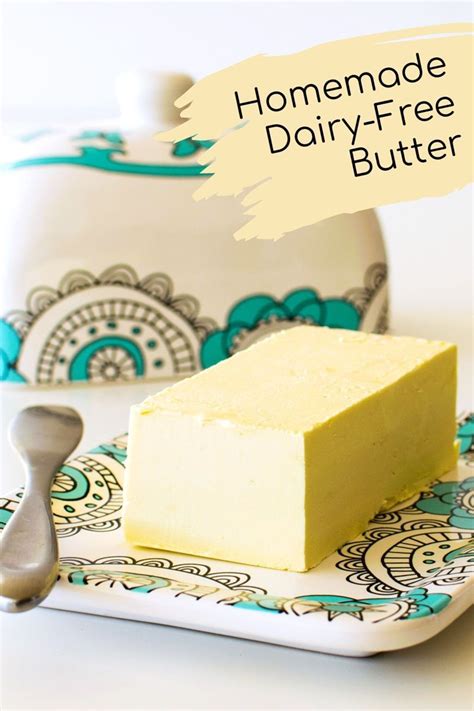 Homemade Dairy Free Butter Recipe Like Store Bought Recipe In 2024