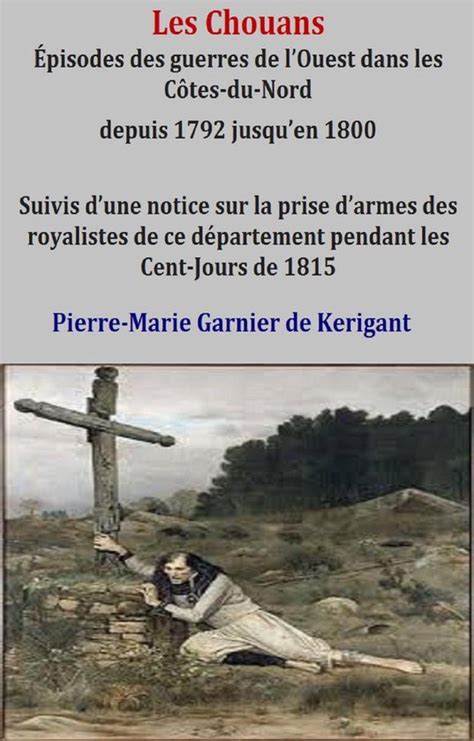 Chouans Episodes Des Guerre De L Ouest Ebook Pierre Marie De