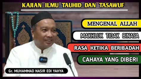 Kajian Ilmu Tauhid Dan Tasawuf Majelis Riyadhus Sholihin Bersama Gr