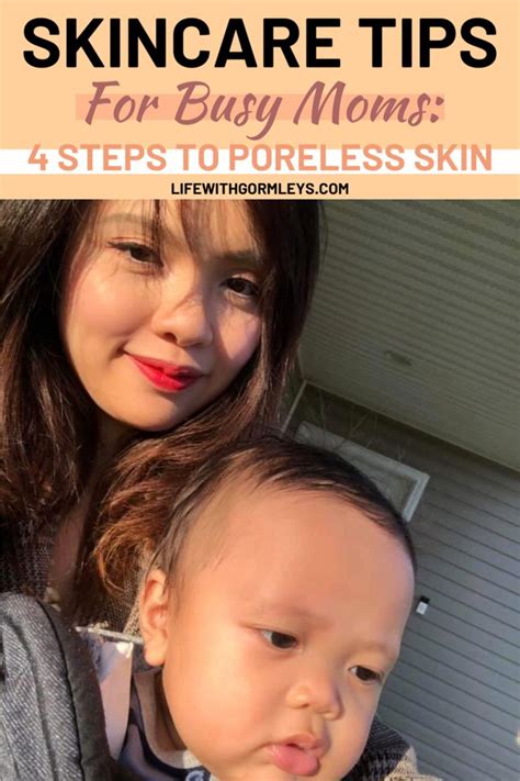 Skincare Tips For Busy Moms Easy Steps To Poreless Skin In