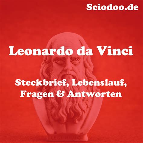 Wer War Leonardo Da Vinci Steckbrief Lebenslauf Fragen Antworten