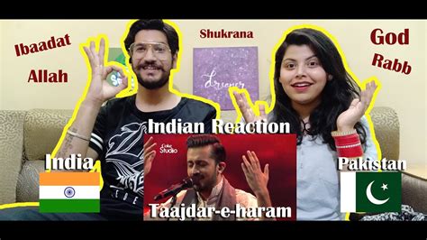 Indian Reaction Tajdar E Haram Coke Studio Season 8 Atif Aslam