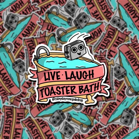 Live Laugh Toaster Bath Sticker Rainy Day Renegade