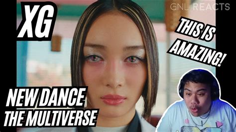 Xg New Dance Official Multiverse Music Video Amazing Surpise Gnl Reacts Youtube