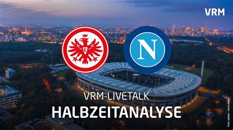 Live Halbzeitanalyse Zum Eintracht Spiel Gegen Ssc Neapel Youtube