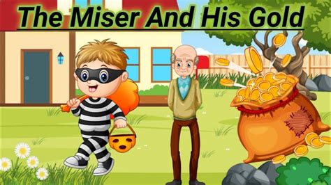 The Miser And His Gold Moral Story In English Shortstories YouTube