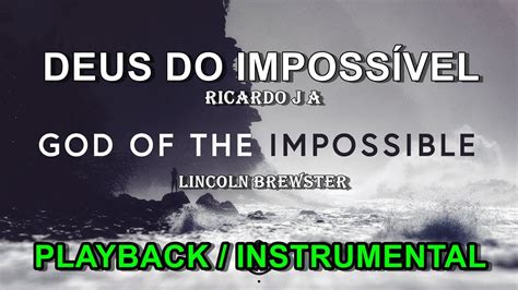 God Of The Impossible Lincoln Brewster Instrumental Playback Youtube