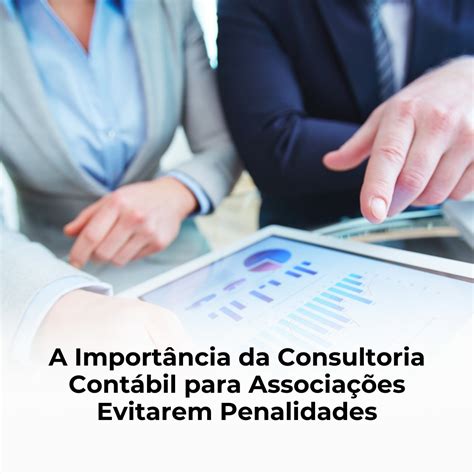 Concis Cont Bil A Import Ncia Da Consultoria Cont Bil Para