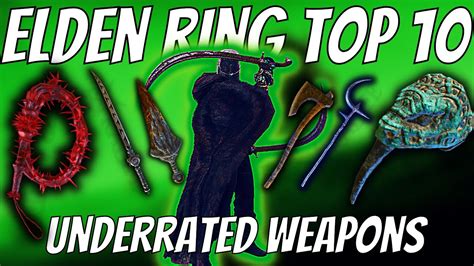 Elden Ring Top Most Underrated Weapons In Elden Ring Youtube