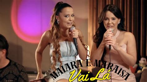 Maiara E Maraisa Vai L Guia Dvd Imemsid O Letra Youtube