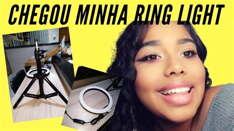 Unboxing Comprei Uma Ring Light Youtube