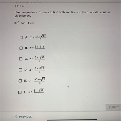 Use The Quadratic Formula To Find Both Solutions To The Quadratic