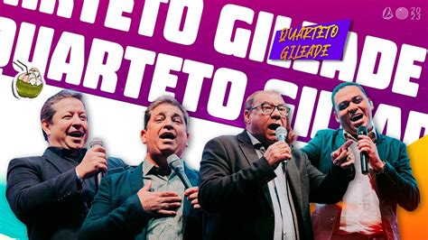 Quarteto Gileade Youtube