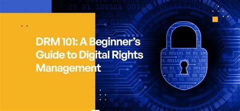 Understanding Digital Rights Management Importance Of Drm How Drm Works