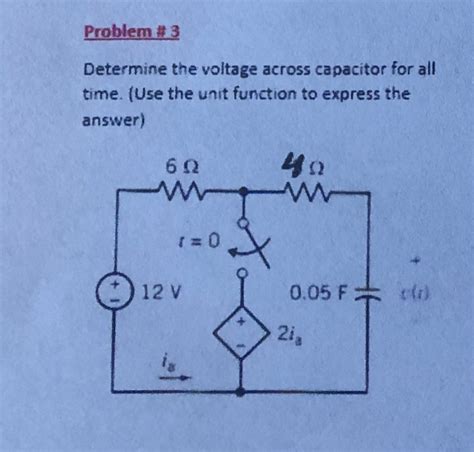 Solved Problem 3 Determine The Voltage Across Capacitor For