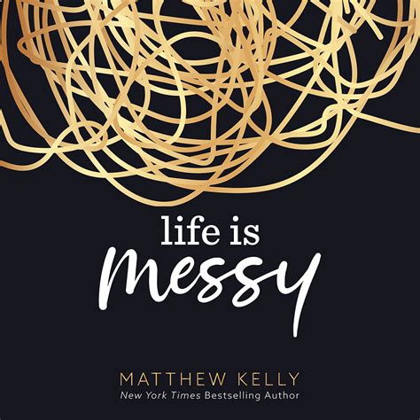 Life Is Messy – Blue Sparrow Books