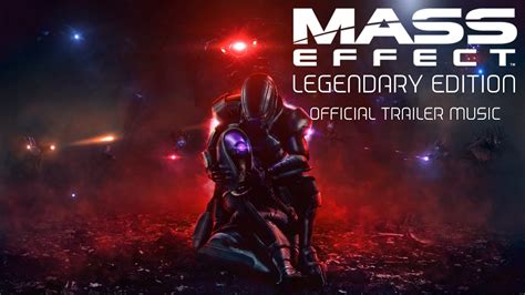 Mass Effect Legendary Edition Official Trailer Music Full Trailer