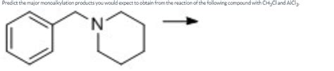 Solved Predict The Major Monoalkylation Products You Would Chegg