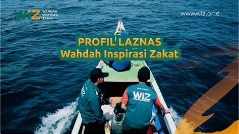 PROFIL LAZNAS Wahdah Inspirasi Zakat WIZ YouTube