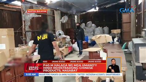 P40M Halaga Ng Mga Umano Y Hindi Rehistradong Chinese Products Nasabat