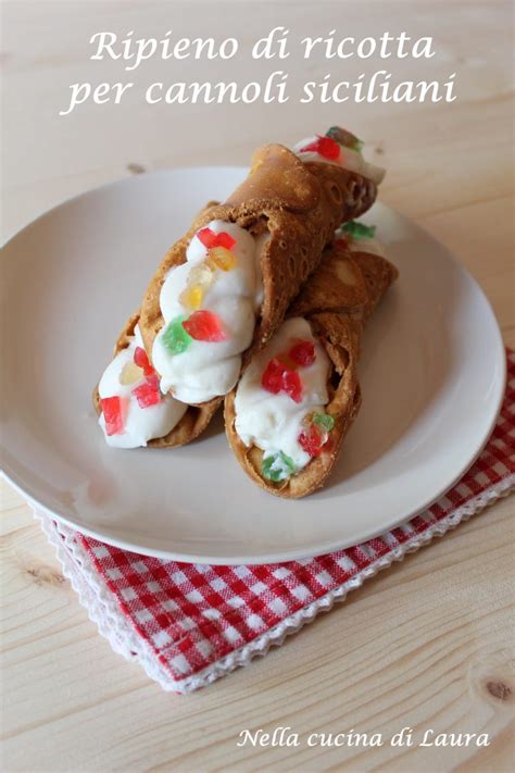 Ripieno Di Ricotta Per Cannoli Siciliani Nella Cucina Di Laura