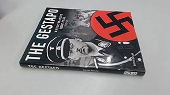 Gestapo A History Of Hitler S Secret Police Butler Rupert