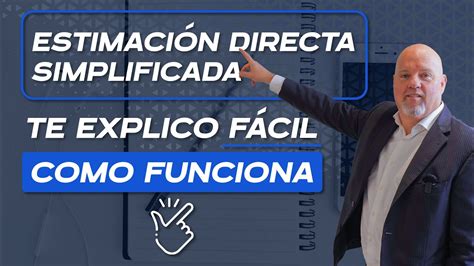 Te explico FÁCIL Y RÁPIDO como funciona la Estimación Directa