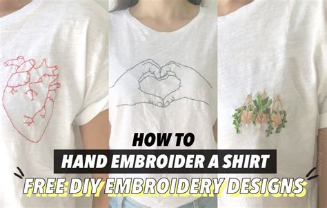 How To Hand Embroider A Shirt (Free DIY Embroidery Designs) – Fashion Wanderer