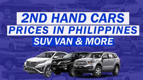 Second Hand Used Car Prices In Philippines Suv Van And More Youtube