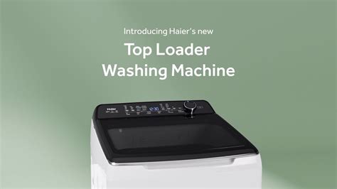 Introducing New Haier Top Load Washing Youtube