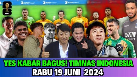 Yes Kabar Baik Berita Timnas Indonesia Hari Ini Rabu Juni