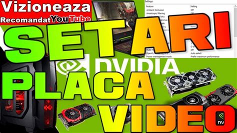 Cele Mai Bune Setari Pentru Placa Video Nvidia FPS Uri In Jocuri 2019