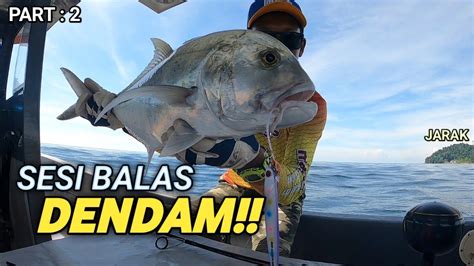 Sesi Balas Dendam Fast Jigging Pulau Jarak Youtube