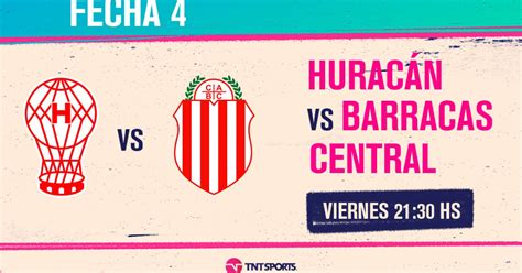 Huracán Vs Barracas Central La Previa Fecha 4 Torneo De La Liga Tnt Sports