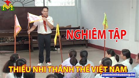 01 Huấn Luyện Nghiêm Tập Đoàn Thiếu Nhi Thánh Thể Việt Nam Giáo Xứ