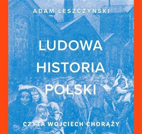 Ludowa historia Polski Leszczyński Adam Audiobook Sklep EMPIK