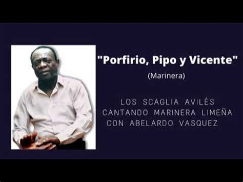 Porfirio Pipo Y Vicente Marinera Lime A Los Scaglia Avil S