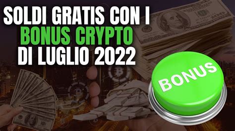 I Migliori Bonus Per Guadagnare Criptovalute Gratis A Luglio 2022 YouTube