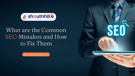 What Are The Common SEO Mistakes And How To Fix Them Blog