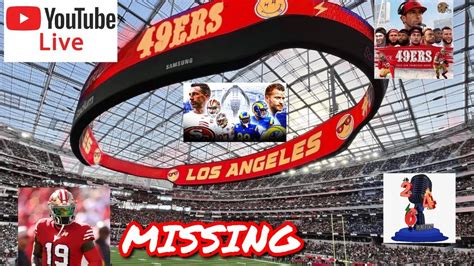 49ers Vs Rams Live Stream Inglewood Slanging And Niner Banging Youtube