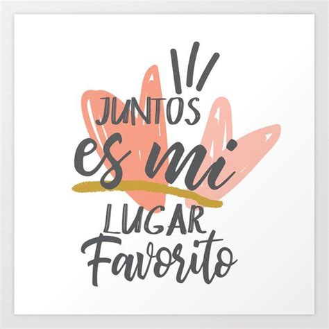 Juntos Es Mi Lugar Favorito Art Print By Blueberry X Small Quotes