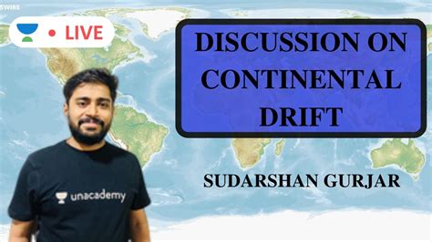 Discussion On Continental Drift Theory Physical Geography Upsc Cse