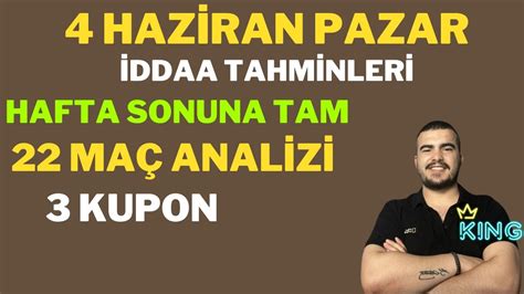 4 HAZİRAN PAZAR İDDAA TAHMİNLERİ Banko Maçlar YouTube