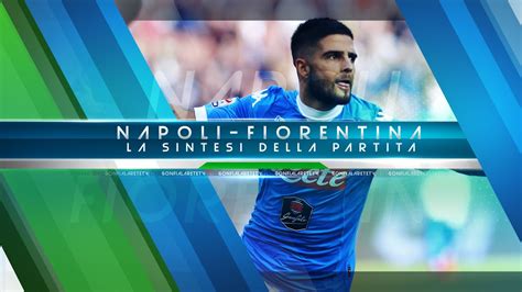 Highlights Napoli Fiorentina 2 1 Telecronaca Raffaele Auriemma