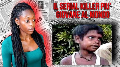 Il Serial Killer Pi Giovane Al Mondo Christelle Raccontami Qualcosa