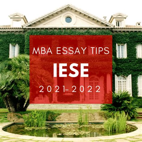 Tuesday Tips Iese Mba Essays And Tips For 2021 2022 Gmat Club Blog