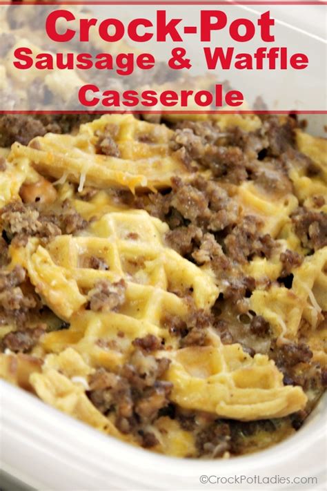 Crock-Pot Waffle and Sausage Casserole - Crock-Pot Ladies