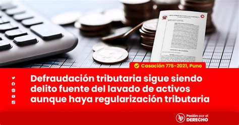 Defraudación tributaria sigue siendo delito fuente del lavado de