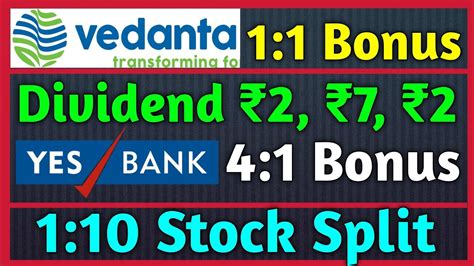 Vedanta Ltd Yes Bank 9 Stocks Declared High Dividend Bonus Split