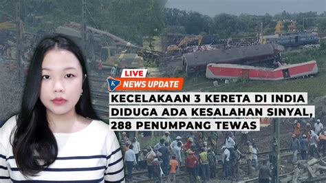 Kesaksian Korban Dan Penyebab Tabrakan Maut 3 Kereta Api Di India